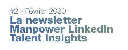 La newsletter Manpower LinkedIn Talent Insights