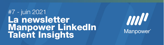 La newsletter Manpower LinkedIn Talent Insights